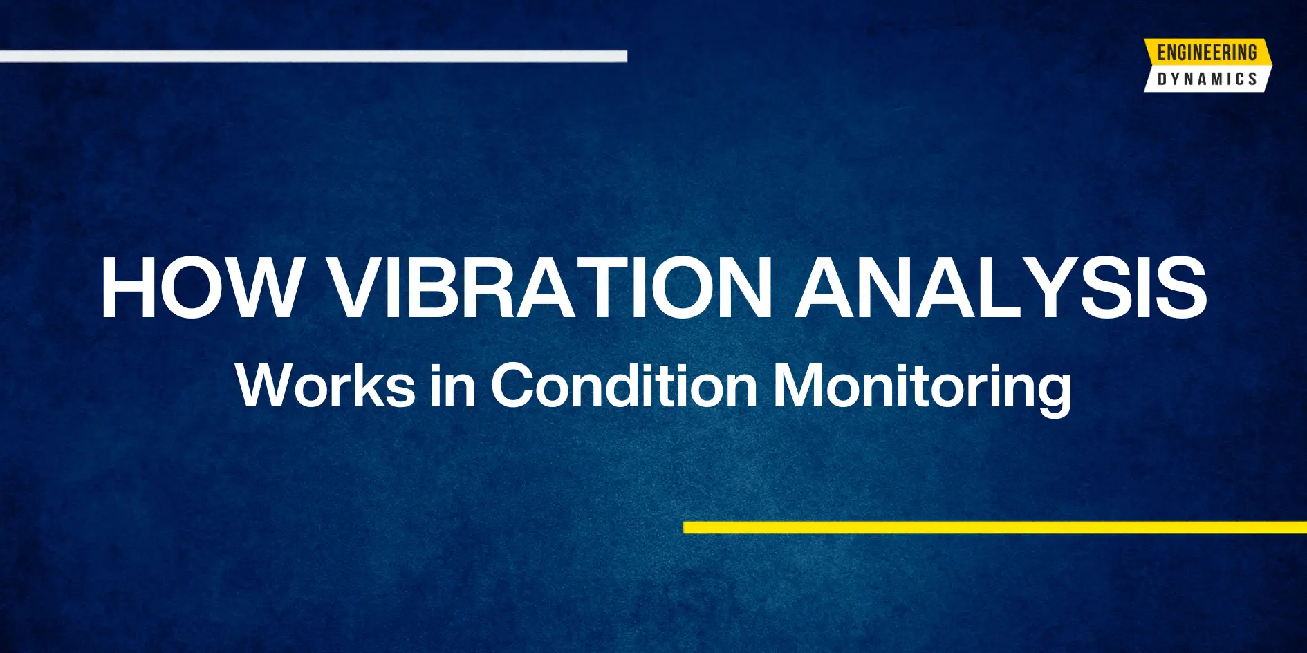 Text on blue background reads “HOW VIBRATION ANALYSIS Works in Condition Monitoring.”